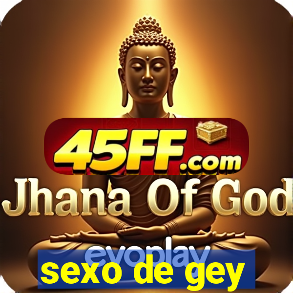 sexo de gey